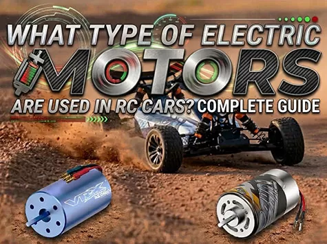 What Type of Electric Motors Are Used in RC Cars? Complete Guide